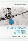 Thalia Brown and the Blue Bug by Michelle Dionetti front cover