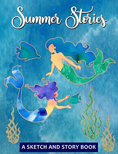 [READ] Summer Stories - A Sketch and Story Book: 100 Draw and Write Story Pages for Kids and Adults - Merma<br />PDF