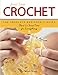 First Time Crochet: The Absolute Beginner's Guide: There's a First Time For Everything by Deborah Burger