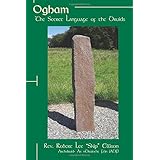 Ogham: The Secret Language of the Druids