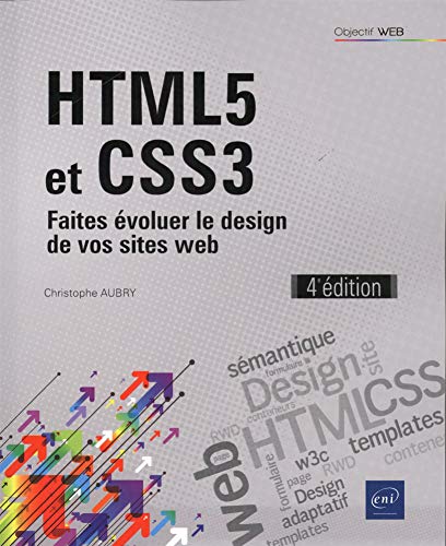 HTML5 et CSS3 : Faites évoluer le design de vos sites web by