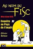Image de Au nom du fisc, enquête au pays de l'impôt, mise àjour 2012