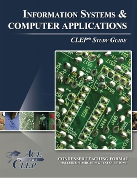 Clep Information Systems And Computer Applications Test Study Guide Ace The Clep 9781614332831 Amazon Com Books