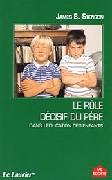 Le  rôle décisif du père dans l'éducation des enfants