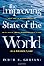 The Improving State of the World: Why We're Living Longer, Healthier, More Comfortable Lives on a Cleaner Planet