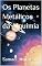 Livro Os Planetas Metálicos da Alquimia