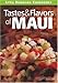 Tastes & Flavors of Maui by 