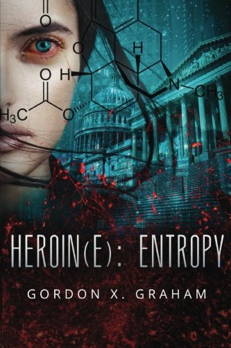Heroin(e): Entropy (Volume 1)