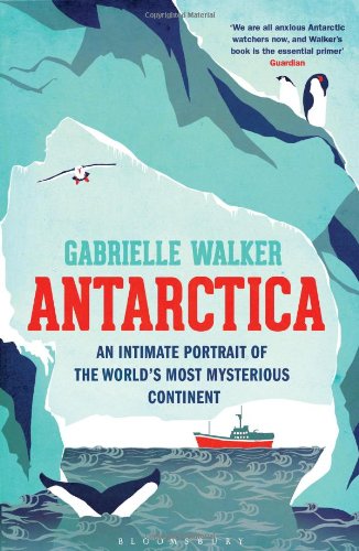 Antarctica: An Intimate Portrait of a Mysterious Continent