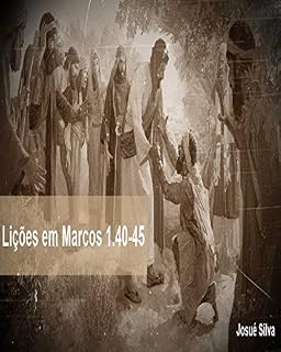 Livro Lições em Marcos 1.40-45