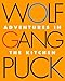 Wolfgang Puck Adventures in the Kitchen - Book by Wolfgang Puck
