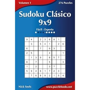 Sudoku Clásico 9x9 - De Fácil a Experto - Volumen 1 - 276 Puzzles (Volume 1) (Spanish Edition)
