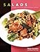 Salads: Innovative Main Courses, Appetizers, Desserts, and More by 
