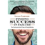 Finding Success in Failure: True Confessions From 10 Years of Startup Mistakes (The Craftsman Founder's Guide Book 2)