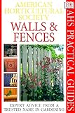 American Horticultural Society Practical Guides: Walls & Fences