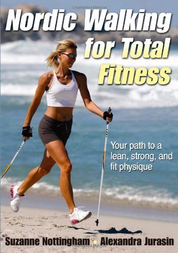 Nordic Walking for Total Fitness by Suzanne Nottingham