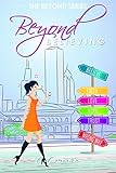 Beyond Believing: An Inspiring Story to Awaken the Heart (The Beyond Series Book 1) by D.D. Marx