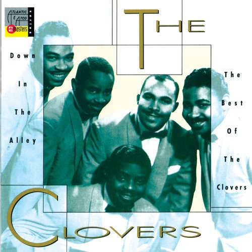 The Clovers - Down In The Alley Best Of The Clovers - Zortam Music