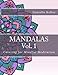 Mandalas Vol.1: Coloring for Mindful Meditation by Danielle Kelley