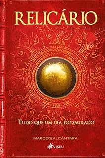 Livro Relicário: Tudo que um dia foi Sagrado