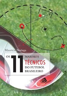 Livro 11 maiores técnicos do futebol brasileiro, Os