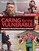 Caring for the Vulnerable: .