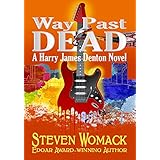 Way Past Dead (Harry James Denton Series Book 3)