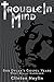 Trouble In Mind: Bob Dylan's Gospel Years - What Really Happened