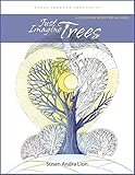 Just Imagine Trees: A Coloring Book for All Ages by 