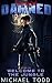 Welcome To The Jungle: A Supernatural Action Adventure Opera (Protected By The Damned Book 5)