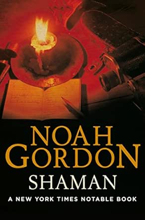 Shaman The Cole Trilogy Book 2 Kindle Edition By Gordon Noah Literature Fiction Kindle Ebooks Amazon Com