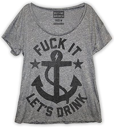 Buy Me Brunch Women's Fuck It Let's Drink T-Shirt M Grey