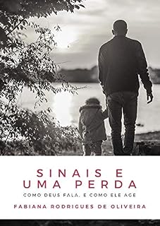 Livro SINAIS E UMA PERDA: COMO DEUS FALA, E COMO ELE AGE