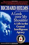 Book cover for A Look Over My Shoulder: A Life in the Central Intelligence Agency