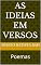 Livro AS IDEIAS EM VERSOS: Poemas