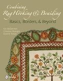 Combining Rug Hooking & Braiding: Basics, Borders, & Beyond by 