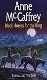 Front cover for the book Black Horses for the King by Anne McCaffrey