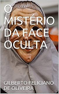 Livro O MISTÉRIO DA FACE OCULTA