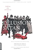 A Delusion Of Satan: The Full Story Of The Salem Witch Trials