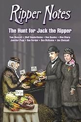 Ripper Notes: The Hunt for Jack the Ripper