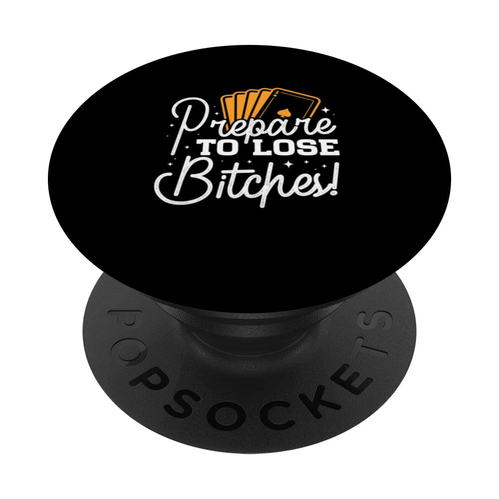 Prepare to lose Bitches Gamenight PopSockets Swappable PopGrip