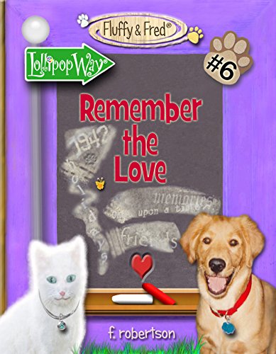 Remember the Love (Fluffy & Fred Book 6) by F. Robertson