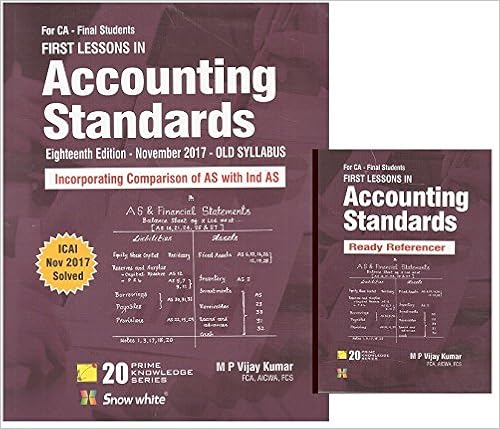 Snow White Publication's First Lessons in Accounting Standards with Ready Referencer for CA Final May 2018 Exam [Old Syllabus] by M P Vijay Kumar