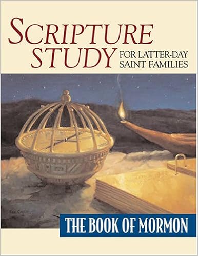Scripture Study For Latter Day Saint Families The Book Of - 