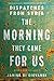 The Morning They Came For Us: Dispatches from Syria
