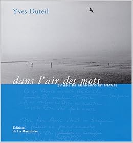 Dans L Air Des Mots 30 Ans De Chansons En Images Duteil Yves Amazon Fr Livres