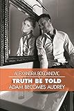 Truth Be Told: Adam Becomes Audrey