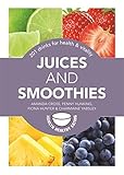 Image de Juices and Smoothies: 201 drinks for health & vitality (Hamlyn Healthy Eating)