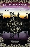 Front cover for the book A Golden Age by Tahmima Anam
