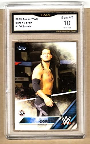 BARON CORBIN - 2016 Topps WWE Then Now Forever ROOKIE Card-GRADED-#104-10 GEM MT